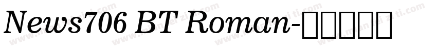 News706 BT Roman字体转换